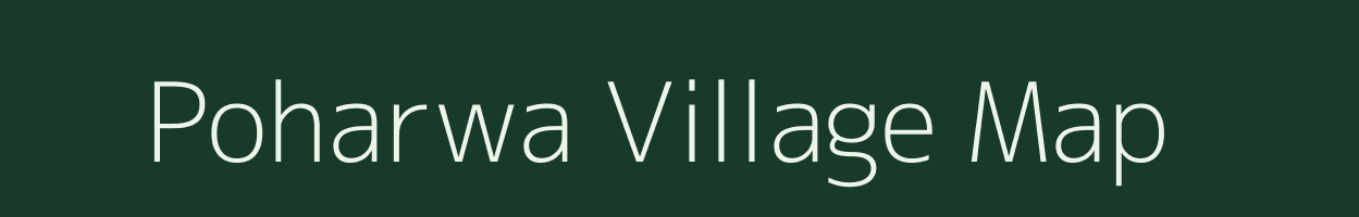 Poharwa village map in Bihar