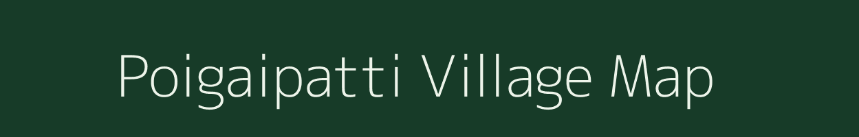 Poigaipatti village map in Tamil Nadu