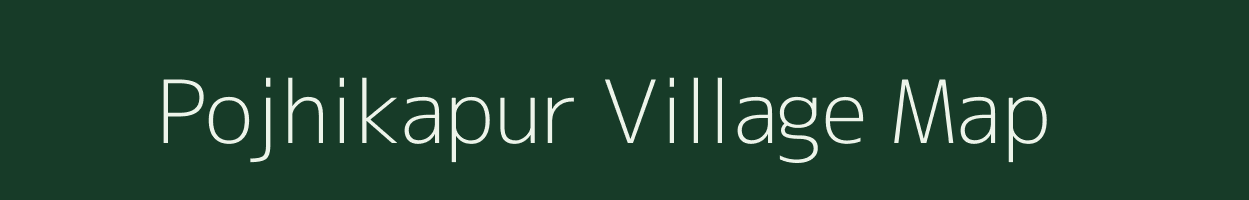 Pojhikapur village map in Bihar