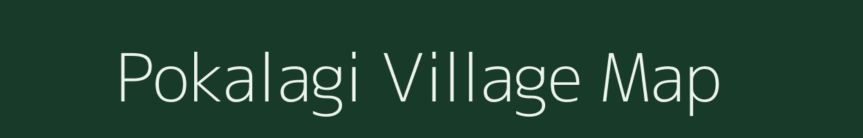 Pokalagi village map in Assam