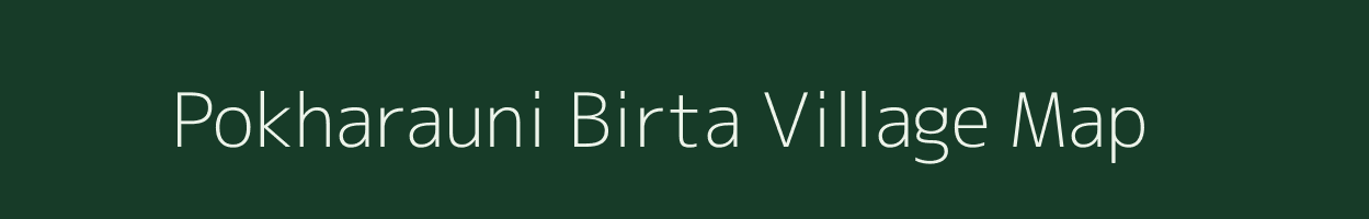 Pokharauni Birta village map in Bihar