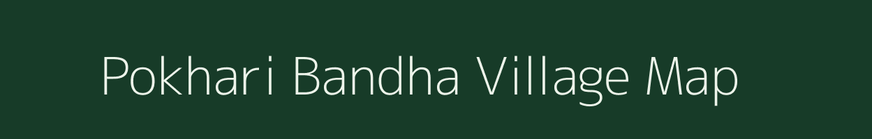 Pokhari Bandha village map in Odisha