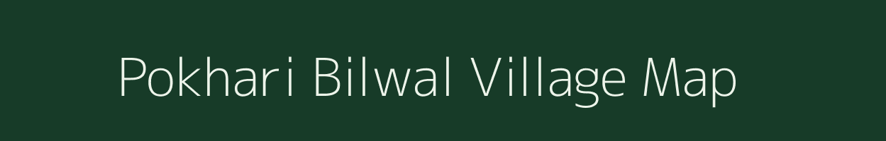 Pokhari Bilwal village map in Uttarakhand