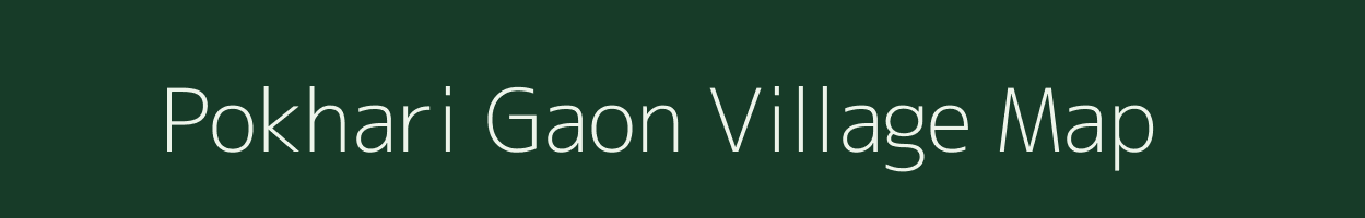 Pokhari Gaon village map in Uttarakhand