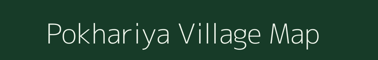 Pokhariya village map in Bihar