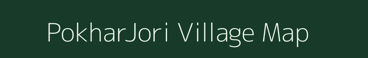 PokharJori village map in Bihar