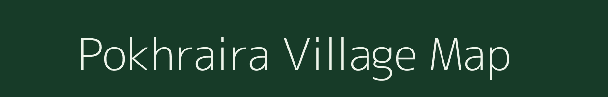 Pokhraira village map in Bihar