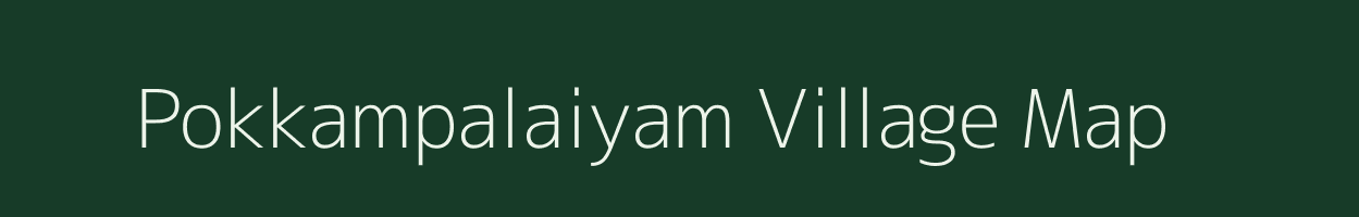 Pokkampalaiyam village map in Tamil Nadu