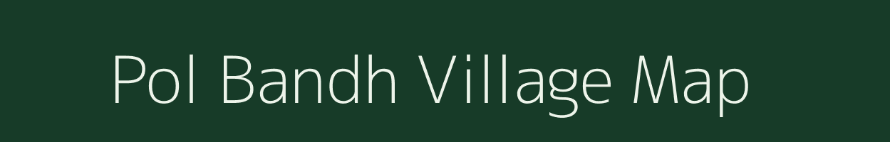 Pol Bandh village map in Odisha