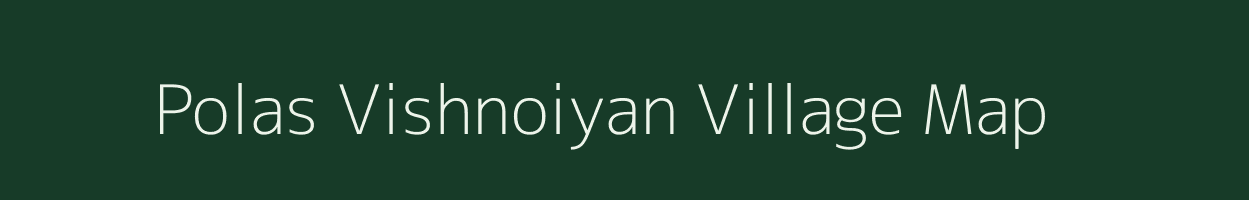 Polas Vishnoiyan village map in Rajasthan