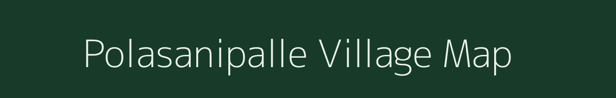 Polasanipalle village map in Andhra Pradesh