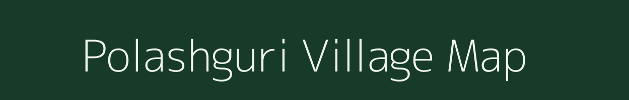 Polashguri village map in Assam