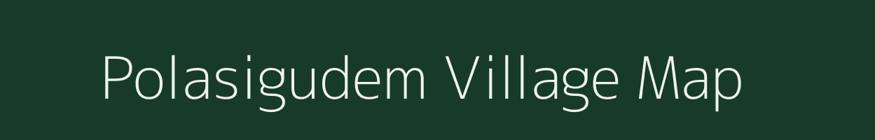 Polasigudem village map in Andhra Pradesh