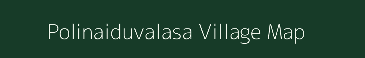 Polinaiduvalasa village map in Andhra Pradesh