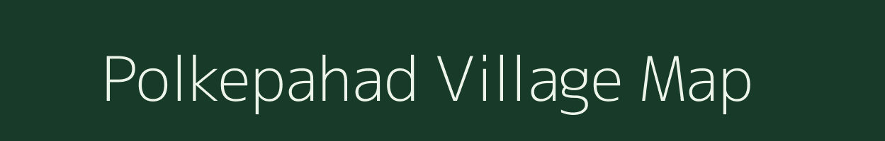 Polkepahad village map in Andhra Pradesh