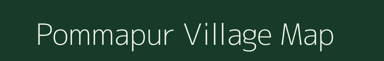 Pommapur village map in Andhra Pradesh