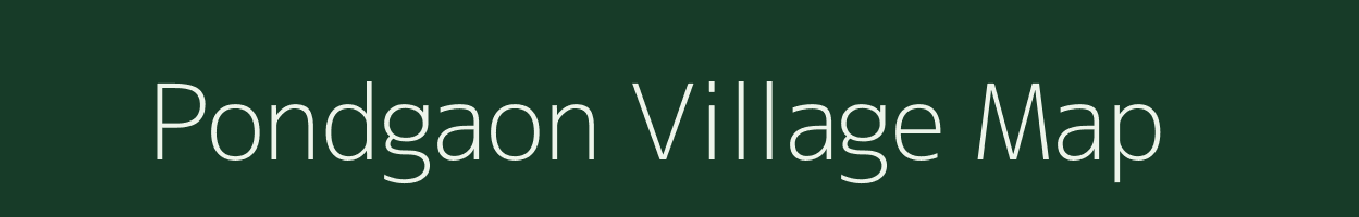 Pondgaon village map in Chhattisgarh