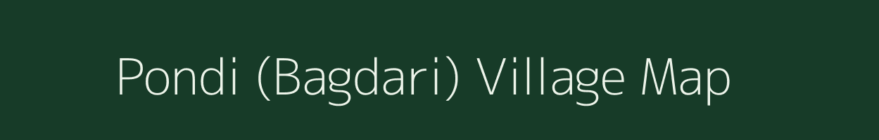 Pondi (Bagdari) village map in Madhya Pradesh