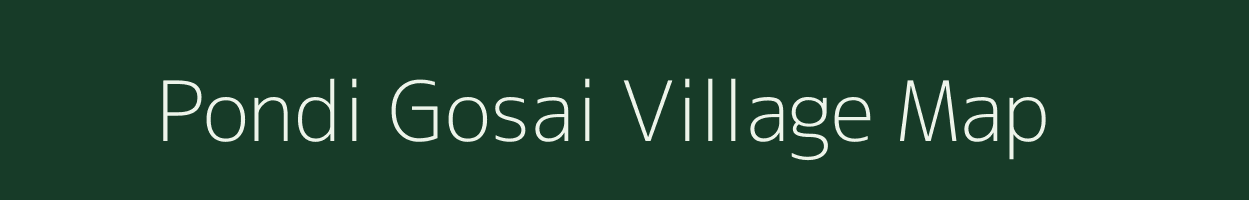 Pondi Gosai village map in Chhattisgarh