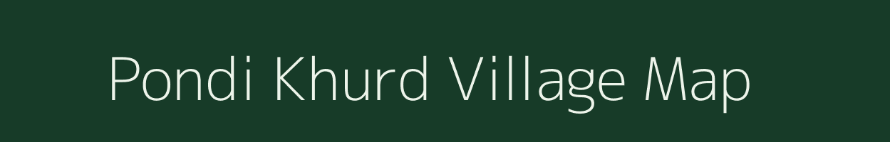 Pondi Khurd village map in Chhattisgarh