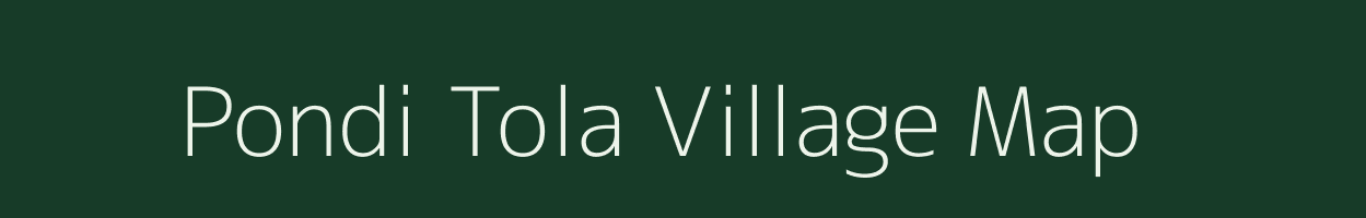 Pondi Tola village map in Chhattisgarh