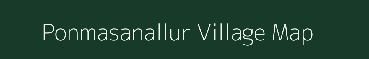 Ponmasanallur village map in Tamil Nadu