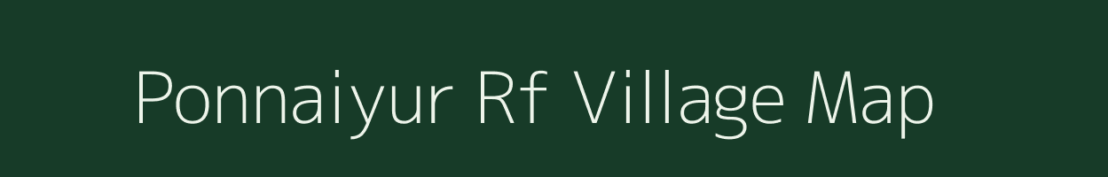 Ponnaiyur Rf village map in Tamil Nadu