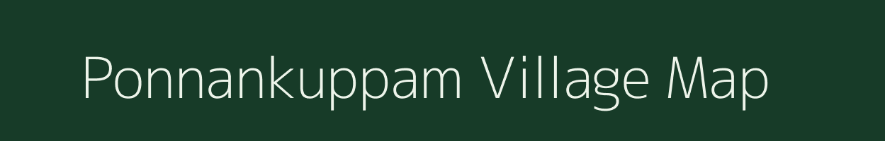 Ponnankuppam village map in Tamil Nadu