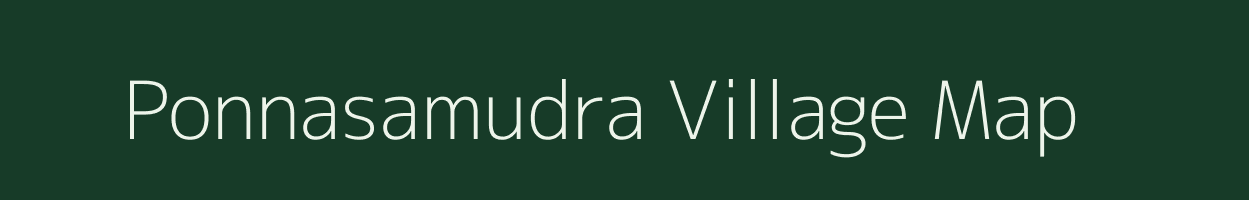 Ponnasamudra village map in Karnataka
