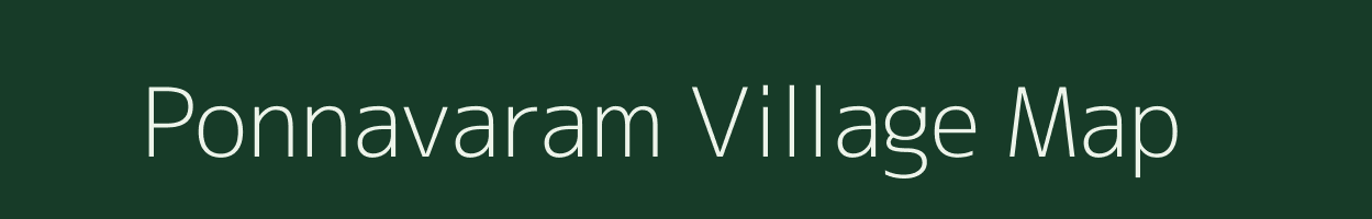 Ponnavaram village map in Andhra Pradesh