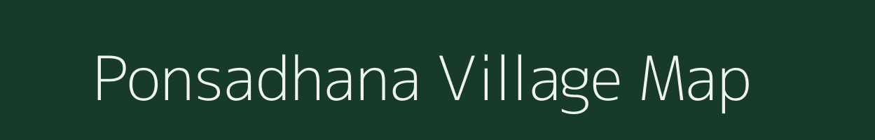 Ponsadhana village map in Madhya Pradesh