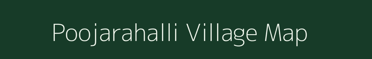 Poojarahalli village map in Karnataka