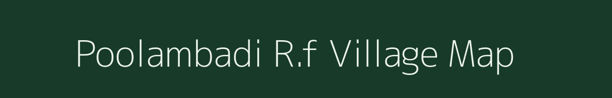 Poolambadi R.f village map in Tamil Nadu