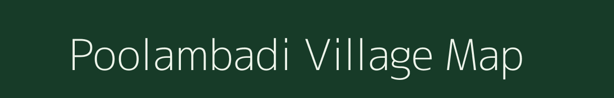 Poolambadi village map in Tamil Nadu