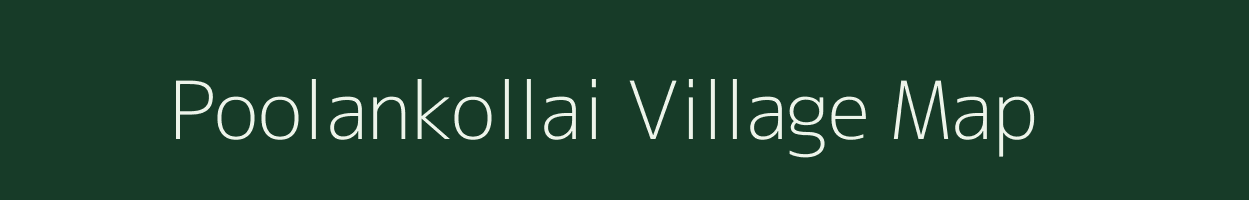 Poolankollai village map in Tamil Nadu