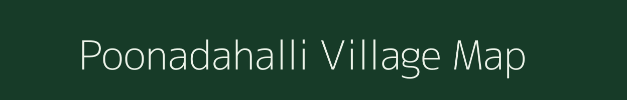 Poonadahalli village map in Karnataka