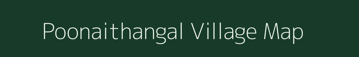 Poonaithangal village map in Tamil Nadu