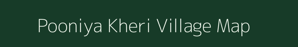 Pooniya Kheri village map in Rajasthan