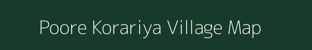 Poore Korariya village map in Uttar Pradesh