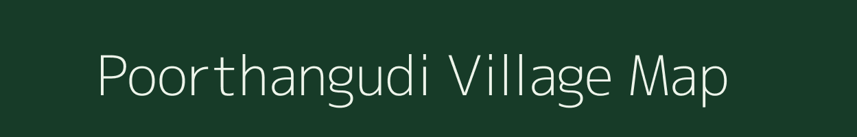 Poorthangudi village map in Tamil Nadu