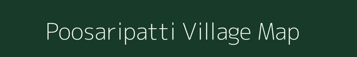 Poosaripatti village map in Tamil Nadu