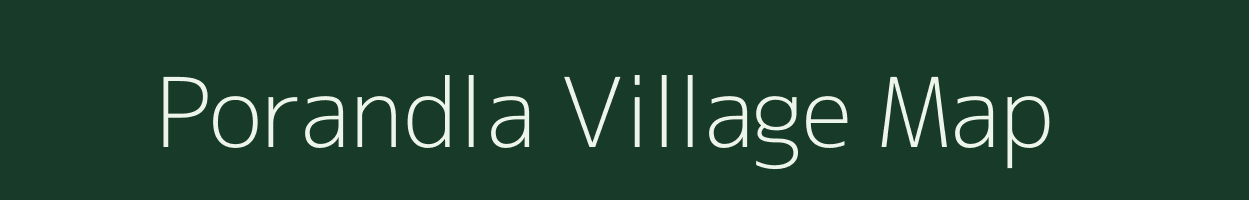 Porandla village map in Andhra Pradesh