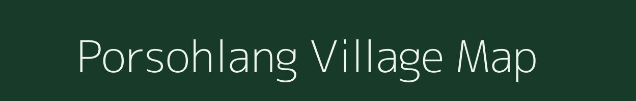 Porsohlang village map in Meghalaya