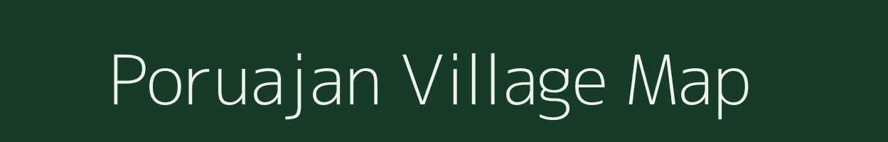 Poruajan village map in Arunachal Pradesh