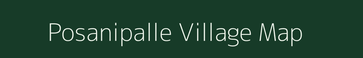 Posanipalle village map in Andhra Pradesh