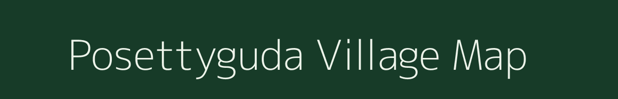 Posettyguda village map in Andhra Pradesh