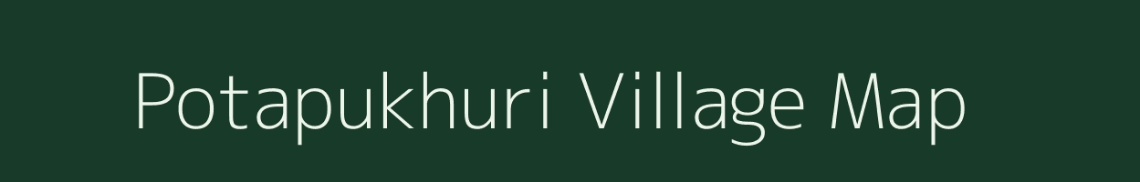 Potapukhuri village map in Assam