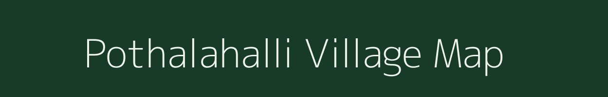 Pothalahalli village map in Tamil Nadu