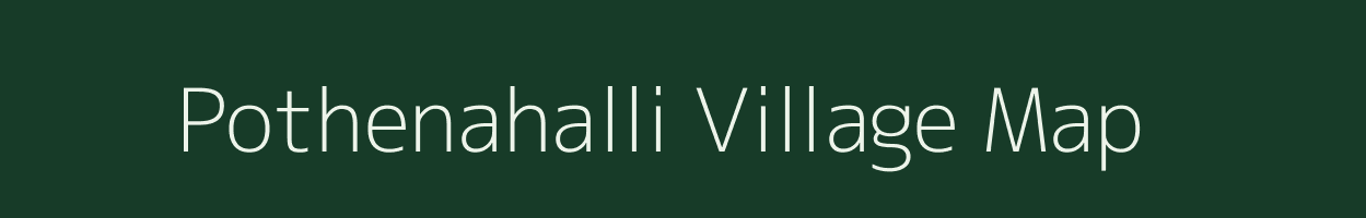 Pothenahalli village map in Karnataka