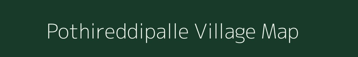 Pothireddipalle village map in Andhra Pradesh